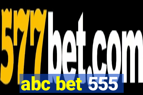 abc bet 555